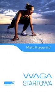 Waga startowa, Matt Fitzgerald, książka o bieganiu