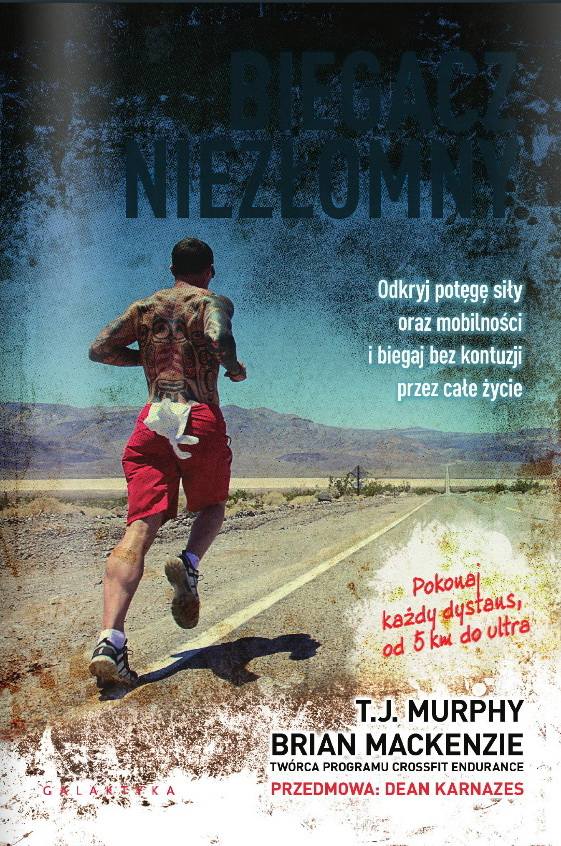 Biegacz niezłomny - inne podejście do biegowego treningu [Recenzja książki]  - MagazynBieganie.pl